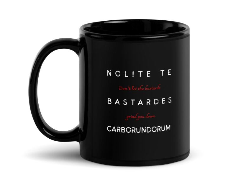 The Handmaid's Tale - Nolite te bastardes carborundorum - Tazza nera lucida - Image 2