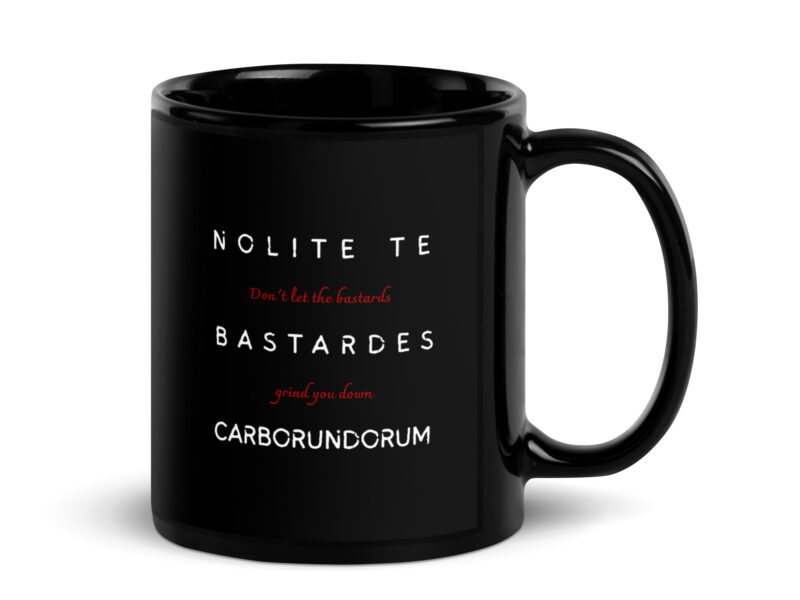 The Handmaid's Tale - Nolite te bastardes carborundorum - Tazza nera lucida