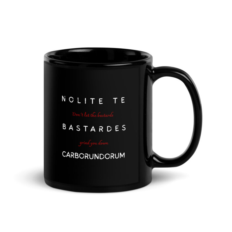The Handmaid's Tale - Nolite te bastardes carborundorum - Tazza nera lucida